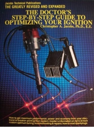 Optimizing Your Ignition, The Doctor's Step by Step Guide, By Dr. Christopher A. Jacobs (PHD. EE), 0-9650856-0-0
