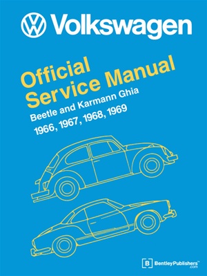 Volkswagen Official Service Manual Beetle and Karmann Ghia 1966-69, Type 1