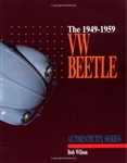 The 1949-1959 VW Beetle, Authentic Series, by B. Wilson, 0-929758-03-X