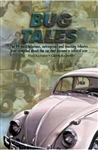 Bug Tales, The 99 Most Hilarious, Outrageous and Touching Tributes Ever Compiled About the Car that Became a Cultural Icon, 0-9669474-0-1