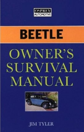 The Beetle Owners Survival Manual, by Jim Tyler, 1-85532-972-7