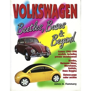 Volkswagen - Beetles, Busses, & Beyond, by James Flammang