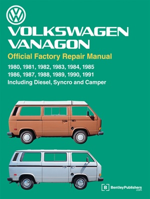 Official Bentley Service Manual 80-91' Type 2 (Vanagon), Including Diesel, Syncro, and Camper